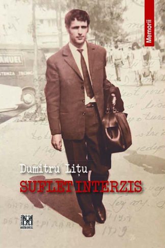 Dumitru Lițu – Suflet interzis
