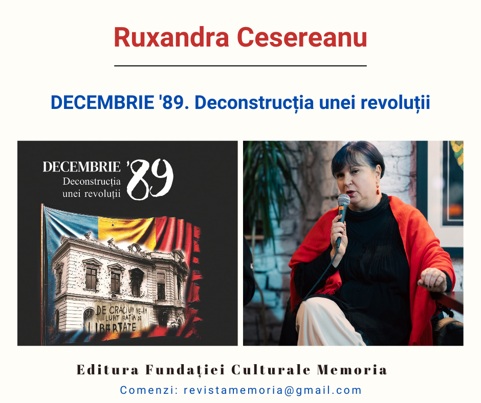 Ruxandra Cesereanu. Decembrie `89. Deconstrucția unei revoluții. Ediția a III-a - imagine 2
