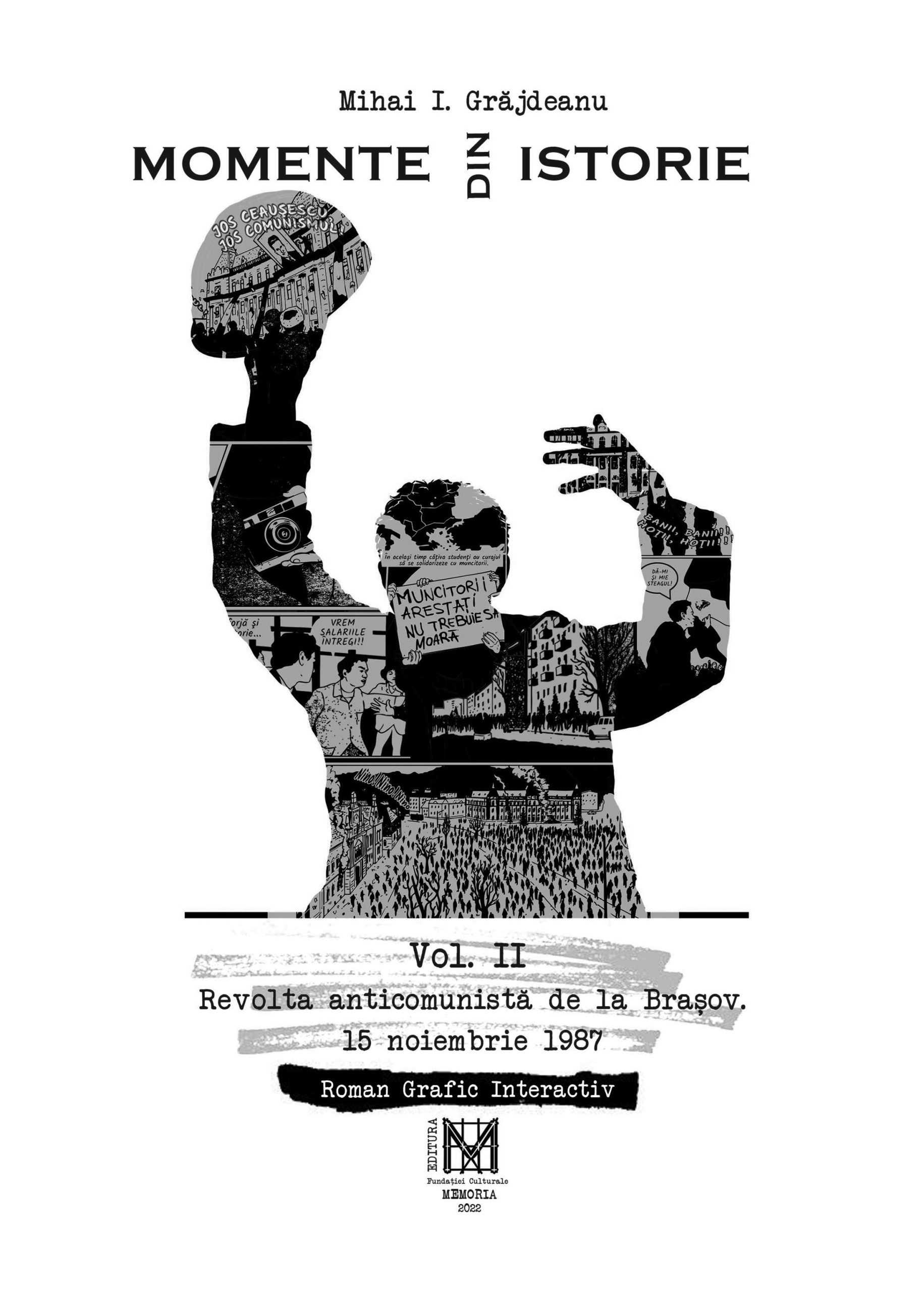 Mihai I. Grăjdeanu – Momente din istorie. Vol. II – Revolta anticomunistă de la Brașov. 15 noiembrie 1987