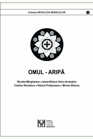 Omul-aripă. Colecția Revoluția modelelor, vol. 2