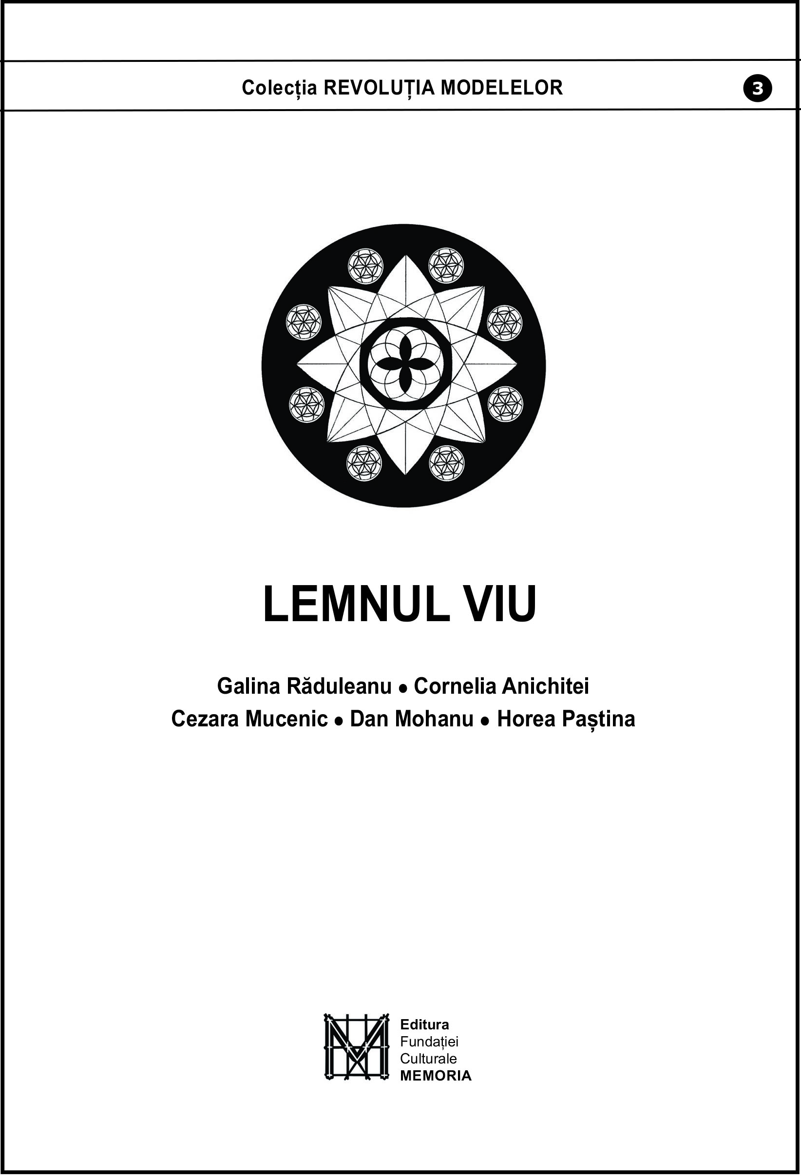 Lemnul viu. Colecția Revoluția Modelelor, vol. 3