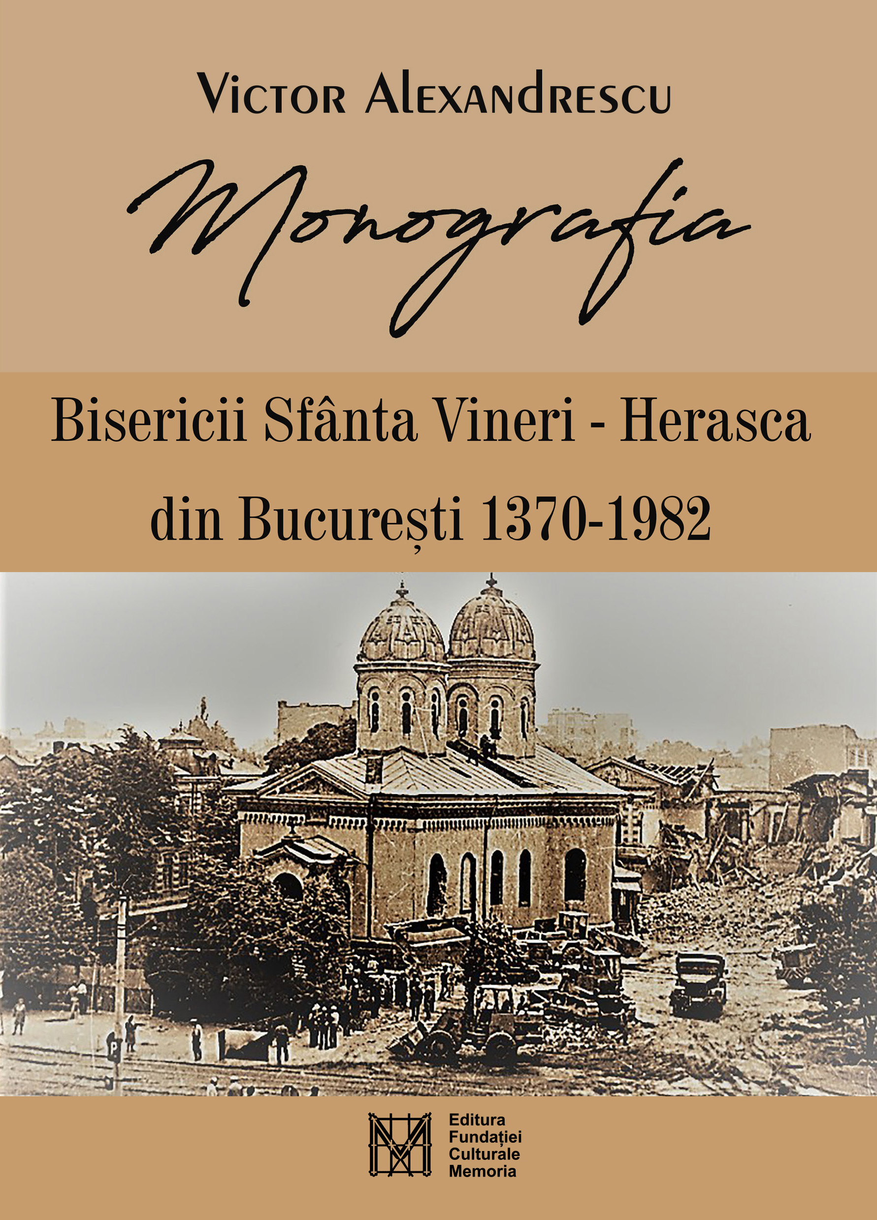 Victor Alexandrescu – Monografia bisericii Sfânta Vineri-Herasca din București