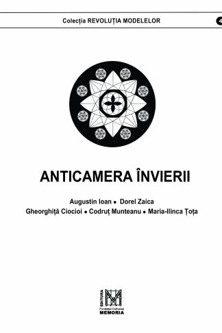 Anticamera Învierii. Colecția Revoluția Modelelor, vol. 4